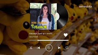 dewi perssik - pokemon (sped up + reverb)