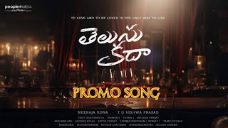 TELUSU KADHA PROMO SONG | TELUSU KADA SONG PROMO FAN MADE | SIDU | RASHI KANNA | NEERAJA KONA