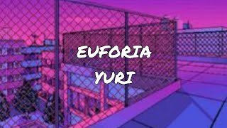 EUFORIA / YURI ✨ LETRA