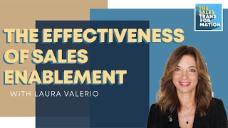 #58 - The effectiveness of sales enablement in today's world with Laura Valerio