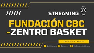 Tercera FEB Streaming: Fundación CB Canarias - Zentro Basket