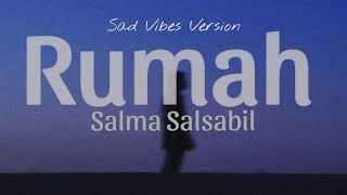 Rumah kecil itu - Salma Salsabil (Reverb Version)