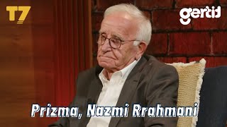 Nazmi Rrahmani | PRIZMA | T7