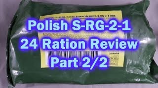 MRE Review: 2016 Polish SRG-2-1  24h Ration Review Part 2/2