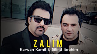 Karwan Kamil & Bilind Ibrahim - Zalime Tu