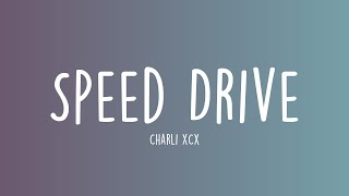 Charli XCX - Speed Drive From Barbie The Album (Lyrics)