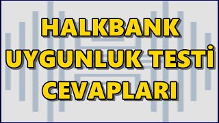 Halkbank Uygunluk Testi Nasıl Yapılır? Halk Bankası Yatırım Uygunluk Testi Cevapları | Halka Arz