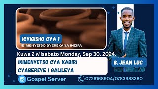 INGINGOYUMUNSI: IKIMENYETSO CYA KABIRI CYABEREYE I GALILEYA. || Kuwa 2 w'isabato Monday 30/09/2024.