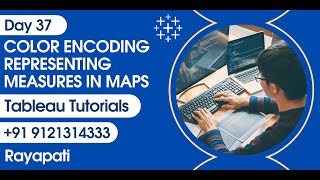 Day 37 - Color Encoding Representing Measures in Maps | Tableau Training Tutorials | Rayapati