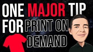 ONE MAJOR TIP FOR PRINT ON DEMAND SELLERS