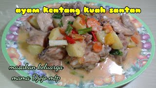 AYAM KENTANG KUAH SANTAN || Masakan Rumahan