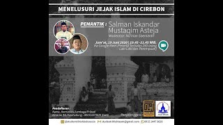 WEBINAR #24 : MENELURUSI JEJAK ISLAM DI CIREBON PART 1 (STUDENT RIHLAH INDONESIA)