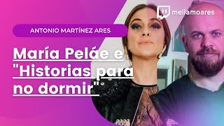 María Peláe e "Historias para no dormir"