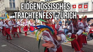 Eidgenössisches Trachtenfest 2024 Zürich 🇨🇭