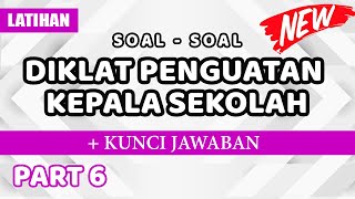 Soal-Soal Diklat PENGUATAN KEPALA SEKOLAH dan Kunci Jawaban #6 | Latihan Post Test