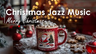 Relaxing Christmas Jazz 🎄 Sweet Morning Christmas Coffee Jazz & Christmas Bossa Nova for Good Mood