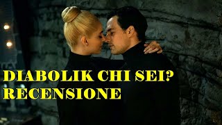 Diabolik - Chi sei? RECENSIONE REVIEW