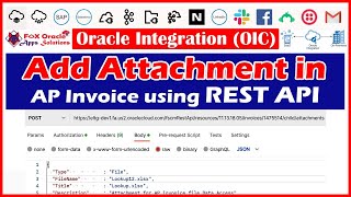 How to add attachment in AP Invoice using REST API | Fox Oracle Apps Solutions | OIC Tutorials