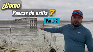 Pesca de [Orilla de LOBINA en la Presa Don Martín]: Consejos Clave