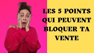 les 5 points qui peuvent bloquer votre vente immobiliere !!