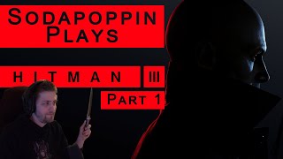 Sodapoppin Plays Hitman 3 | Part 1