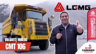 LGMG presenta el impresionante VOLQUETE MINERO CMT 106