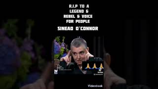 R.I.P SINEAD O'CONNOR REBEL AND VOICE OF PEOPLE