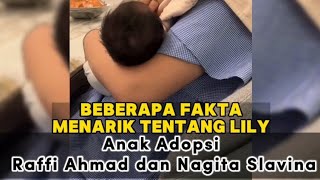 Beberapa Fakta Menarik Tentang Lily, Anak Adopsi Raffi Ahmad dan Nagita Slavina.