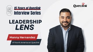 Queclink Leadership Lens: Manny Hernandez