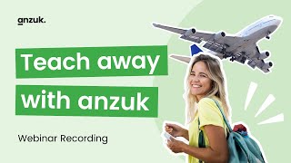 Teach away with anzuk - Webinar (Canada hosted) 07.08.24