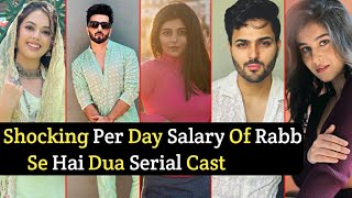 Shocking Per Day Salary Of Rab Se Hai Dua Serial Cast | Ibaadat | Subhan | TM