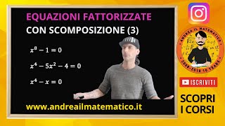 EQUAZIONI FATTORIZZATE - CON SCOMPOSIZIONE (3)