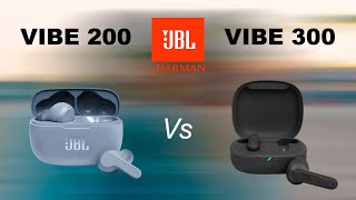 JBL Vibe 200 vs Vibe 300 True Wireless Bluetooth Earphones Headphones | Compare | The Difference