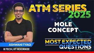 MOLE CONCEPT: Most Expected Questions | JEE Main & Advanced-ATM SERIES