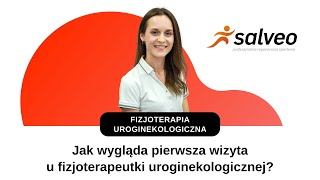 Pierwsza wizyta u fizjoterapeutki uroginekologicznej