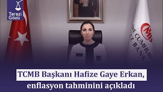 Terazi Gözü | TCMB Başkanı Hafize Gaye Erkan, enflasyon tahminini açıkladı