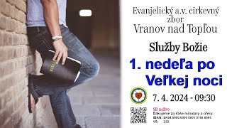 Služby Božie VT  7. 4. 2024  -  1. nedeľa po Veľkej noci