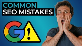 Common SEO Mistakes to Avoid in 2021