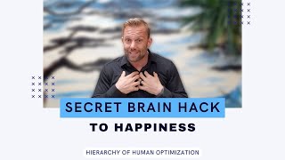 SECRET BRAIN HACK TO HAPPINESS!