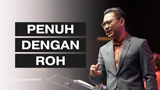 DIPENUHI ROH KUDUS - Fuji Harsono - Official Kotbah