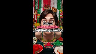 8 Tips para una Fiesta Mexicana Épica | ¡16 de Septiembre!