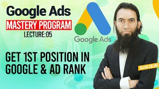 Google Ads Tutorial | Get 1st Position in Google & Ad Rank | Digital Marketing Course | Lecture 5