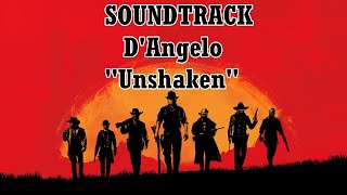 RED DEAD REDEMPTION II (Soundtrack) D'Angelo "Unshaken" - Lyrics [Legendado Pt-Br]