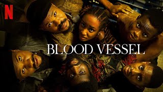 BLOOD VESSEL NETFLIX MOVIE REVIEW