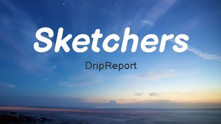 Sketchers (lyrics) - DripReport #Sketchers