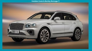 COMBIEN COUTE LE BENTLEY BENTAYGA ?