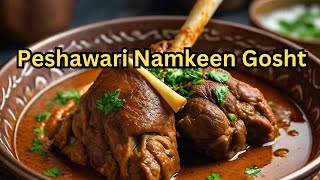 Peshawari Namkeen Gosht | Easy and Delicious Mutton Recipe | Baqraa  Eid Special#rahatnazfoodsecrets