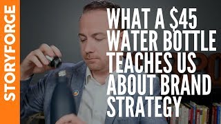 What a $45 Water Bottle Teaches Us About Brand Strategy