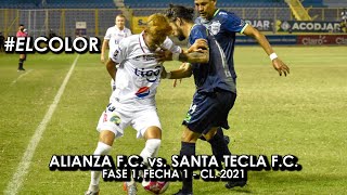 El Color: Alianza F.C. vs. Santa Tecla F.C. - Fase 1, Jornada 1, Clausura 2021