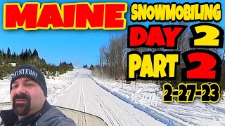 Loring Air Force Base - Maine Snowmobiling Trip: 2-27-23 | Day 2 of 5 | PART 2